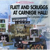 Lester Flatt and Earl Scruggs - At Carnegie Hall (The Complete Concert)